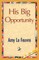 His Big Opportunity