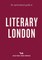 An Opinionated Guide to Literary London