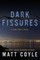 Dark Fissures