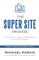 The Super Site Process
