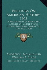 Writings on American History, 1903