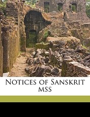 Notices of Sanskrit Mss Volume 1