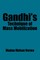 Gandhi's Technique of Mass Mobilization
