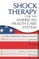 Shock Therapy for the American Health Care System