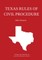 Texas Rules of Civil Procedure; 2022 Edition