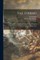 Val D'Arno; Ten Lectures on the Tuscan Art Directly Antecedent to the Florentine Year of Victories; Given Before the University of Oxford in Michaelmas Term, 1873