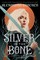 Silver in the Bone