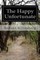 The Happy Unfortunate