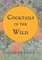 Cocktails in the Wild