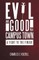 Evil and Good in a Campus Town