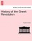 History of the Greek Revolution. Vol. I