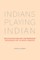 Indians Playing Indian