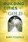 Building Cities of Gold