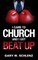 I Came To Church And I Got Beat Up