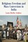Religious Freedom and Mass Conversion in India
