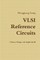 VLSI Reference Circuits - Theory, Design, and Applications