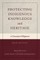 Protecting Indigenous Knowledge and Heritage, New Edition