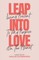 Leap into Love