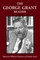 George Grant Reader