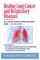 Healing Lung Cancer and Respiratory Diseases