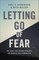 Letting Go of Fear