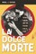 La Dolce Morte
