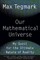 Our Mathematical Universe