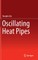 Oscillating Heat Pipes