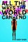 All the Ways the World Can End
