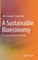 A Sustainable Bioeconomy