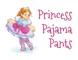 Princess Pajama Pants