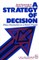 A Strategy of Decision