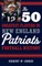 The 50 Greatest Players in New England Patriots Football History