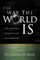 Way the World Is