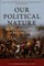 Our Political Nature