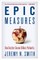 Epic Measures