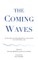 The Coming Waves