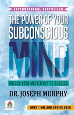 The Power of Your Subconscious Mind The Power of Your Subconscious Mind