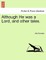 Although He Was a Lord, and Other Tales.