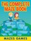 The Complete Maze Book