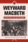 Weyward Macbeth