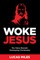 Woke Jesus