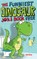The Funniest Dinosaur Joke Book Ever