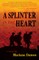 A Splinter in the Heart
