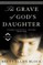 The Grave of God's Daughter