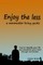 Enjoy the less, a minimalist living guide