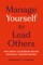 Manage Yourself to Lead Others