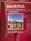 Mauritius Mining Laws and Regulations Handbook Volume 1 Strategic Information and Basic Law