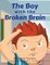 The Boy with The Broken Brain