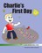 Charlie's First Day